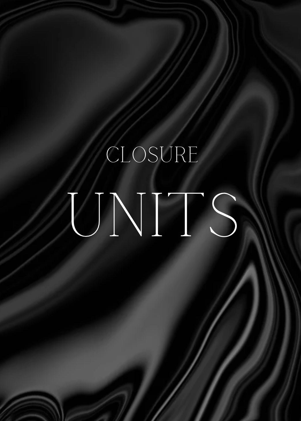 Closure Units